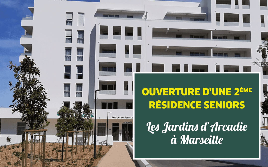 Les Jardins d’Arcadie ouvrent une seconde résidence à Marseille aujourd’hui !